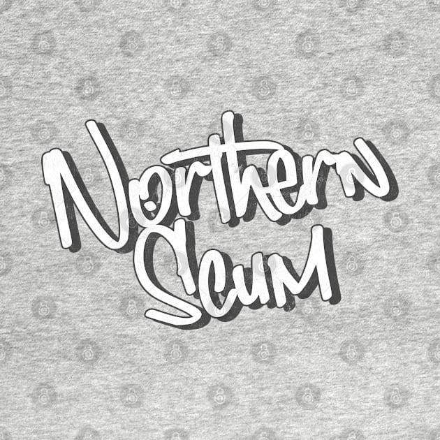 - Northern Scum - by DankFutura